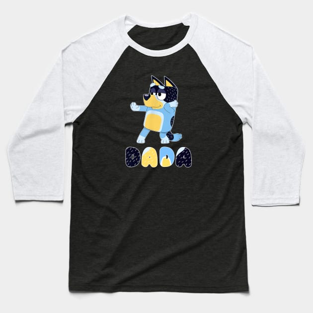 Bluey Animated Movie dada Baseball T-Shirt by Justine Nolanz